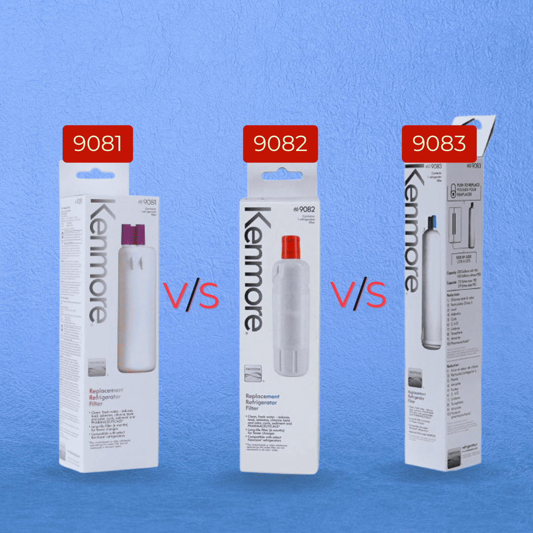 Kenmore 9081 vs 9082 vs 9083 Water Filters | Which One Fits?