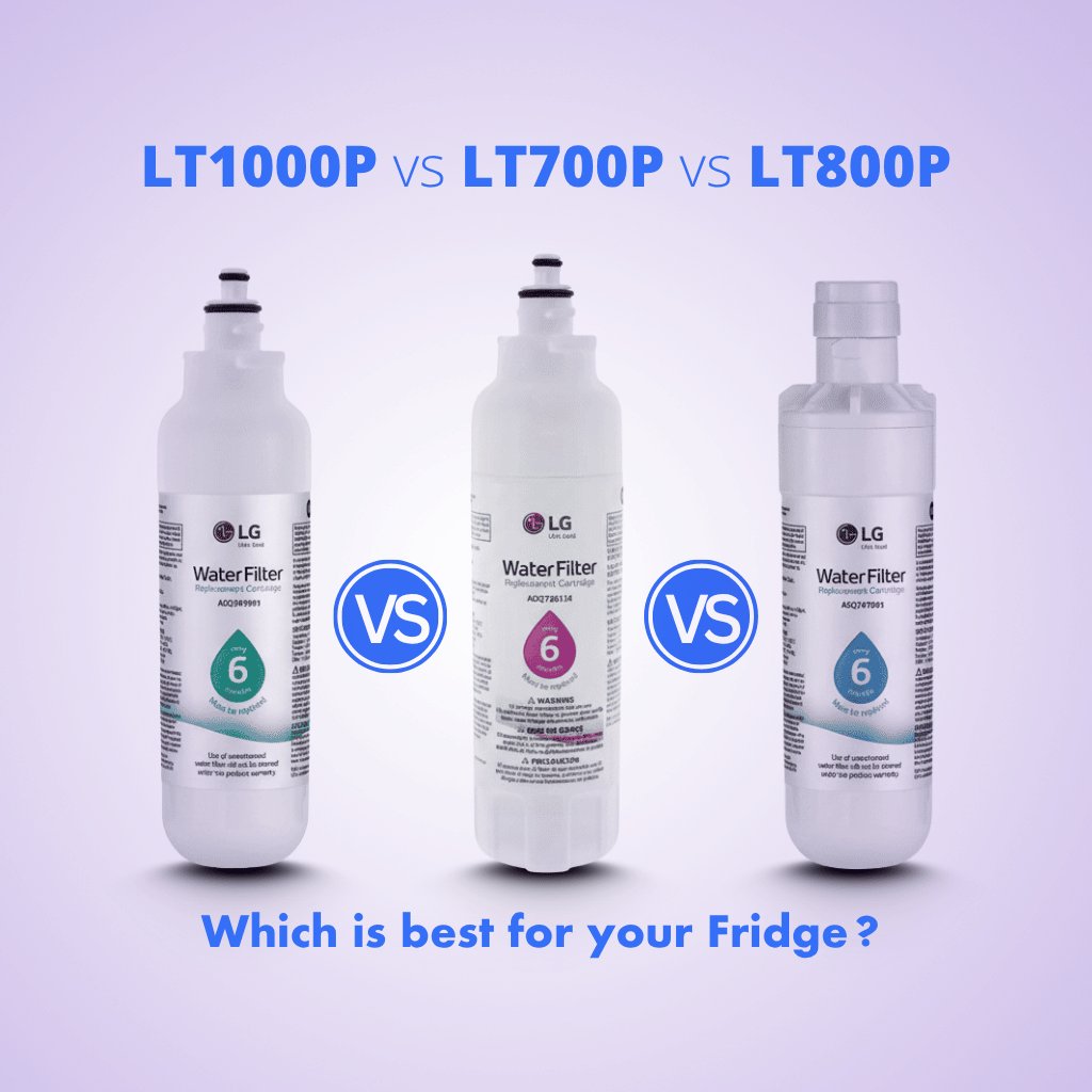 LG LT1000P vs LT700P vs LT800P water filter comparison for refrigerator compatibility and performance