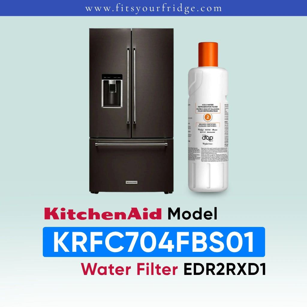 KitchenAid French door refrigerator in black stainless steel is shown next to an EveryDrop Refrigerator Water Filter 2. Text on the image confirms compatibility: "KitchenAid Model KRFC704FBS01 Water Filter EDR2RXD1", with the website www.fitsyourfridge.com displayed in a blue banner at the top.