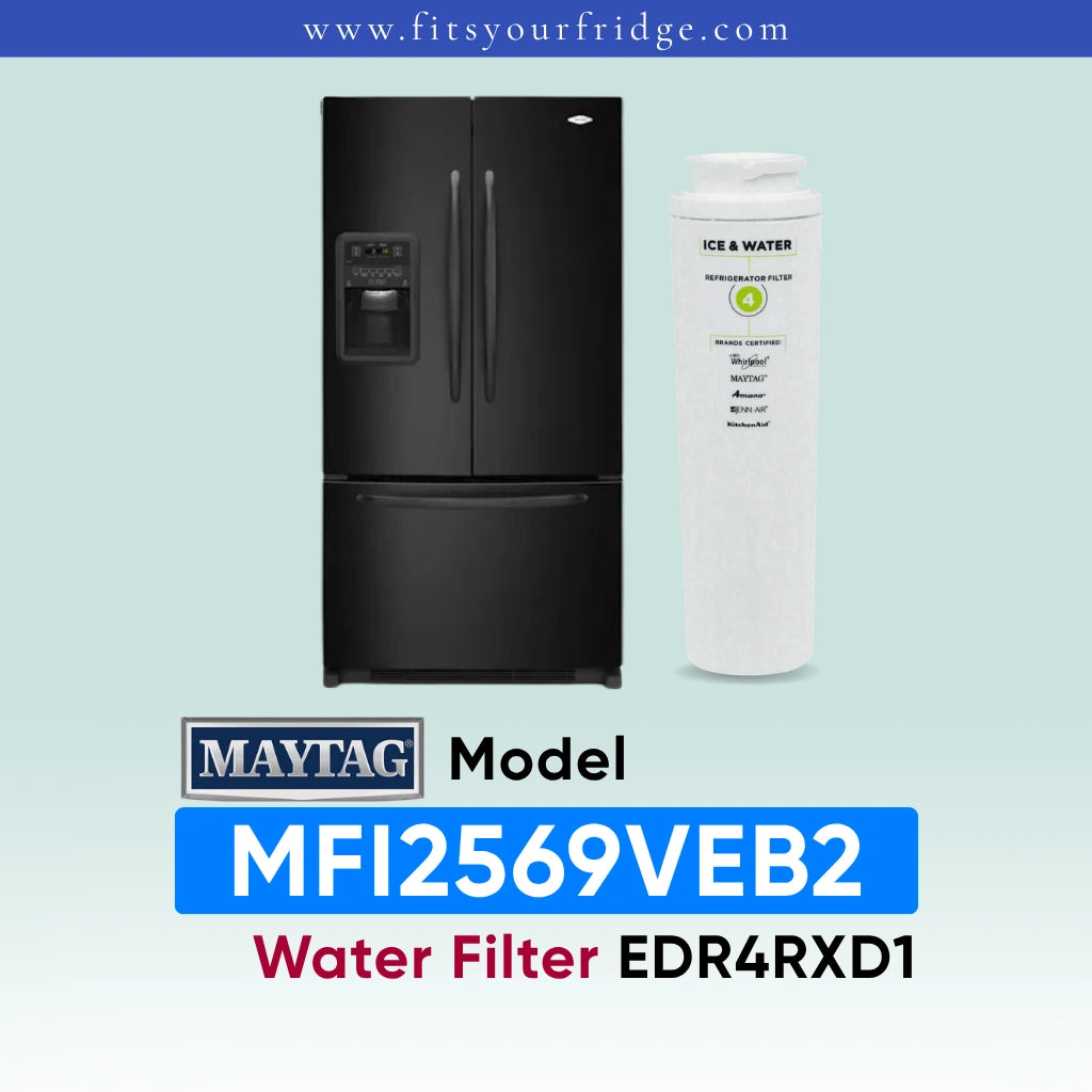 A Maytag French-door refrigerator shown next to a white water filter canister on a pale blue gradient background, with text reading 'Maytag Model MFI2569VEB2 Water Filter EDR4RXD1' and the website 'www.fitsyourfridge.