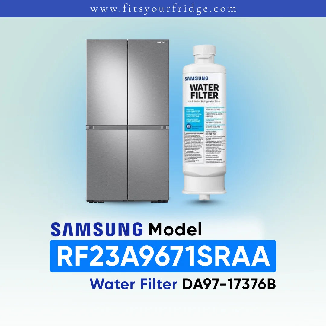 Samsung refrigerator and DA97-17376B water filter shown with RF23A9671SRAA model compatibility label.