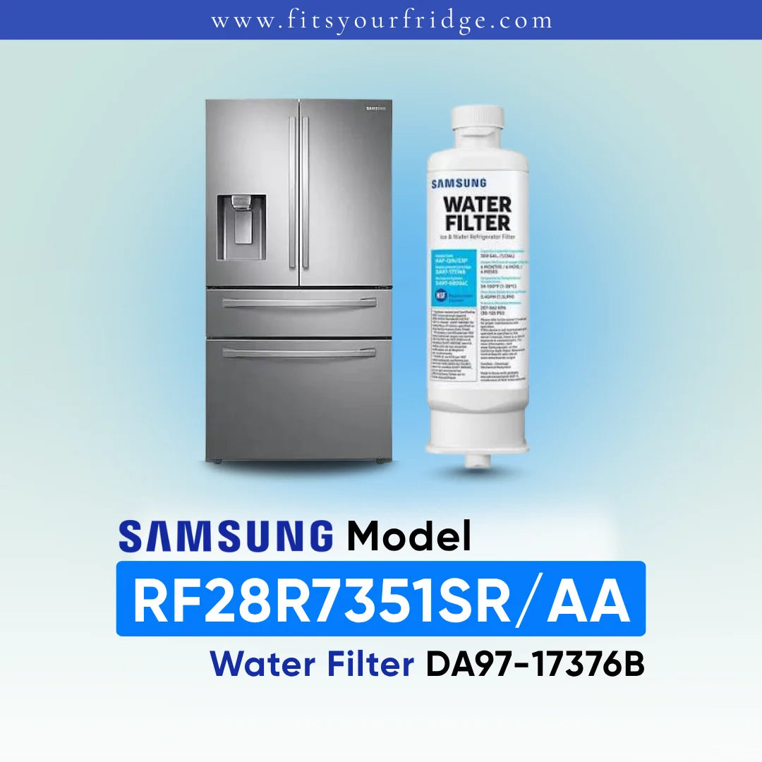 Samsung refrigerator and DA97-17376B water filter shown with RF28R7351SR AA model compatibility label.