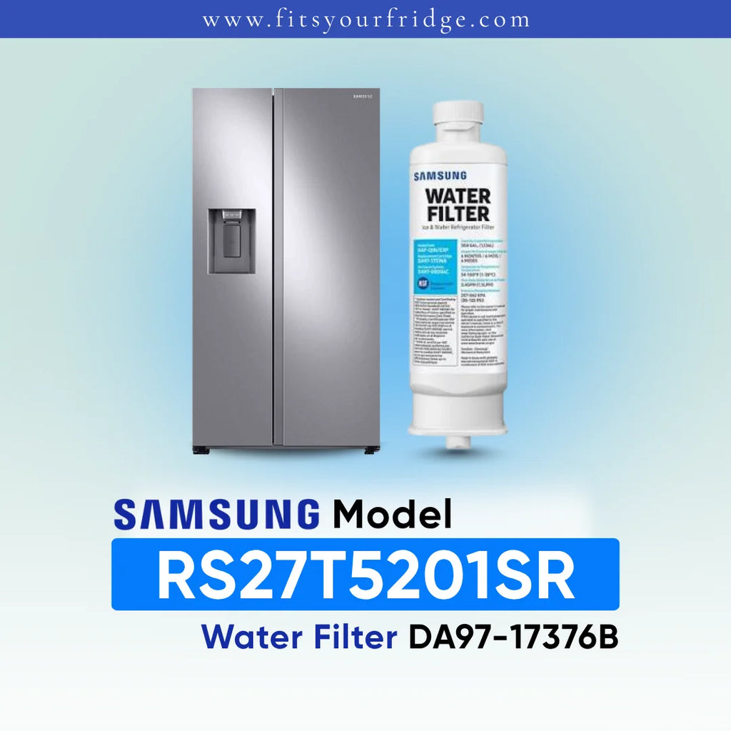 Samsung refrigerator and DA97-17376B water filter shown with RS27T5201SR model compatibility label.