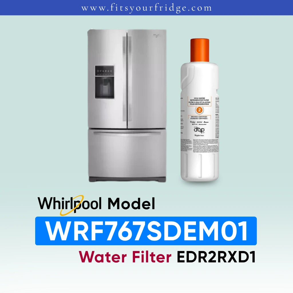 Whirlpool French door refrigerator in black stainless steel shown next to an EveryDrop Refrigerator Water Filter 2. Text on the image confirms compatibility: "Whirlpool Model WRF767SDEM01 Water Filter EDR2RXD1", with the website www.fitsyourfridge.com displayed in a blue banner at the top.