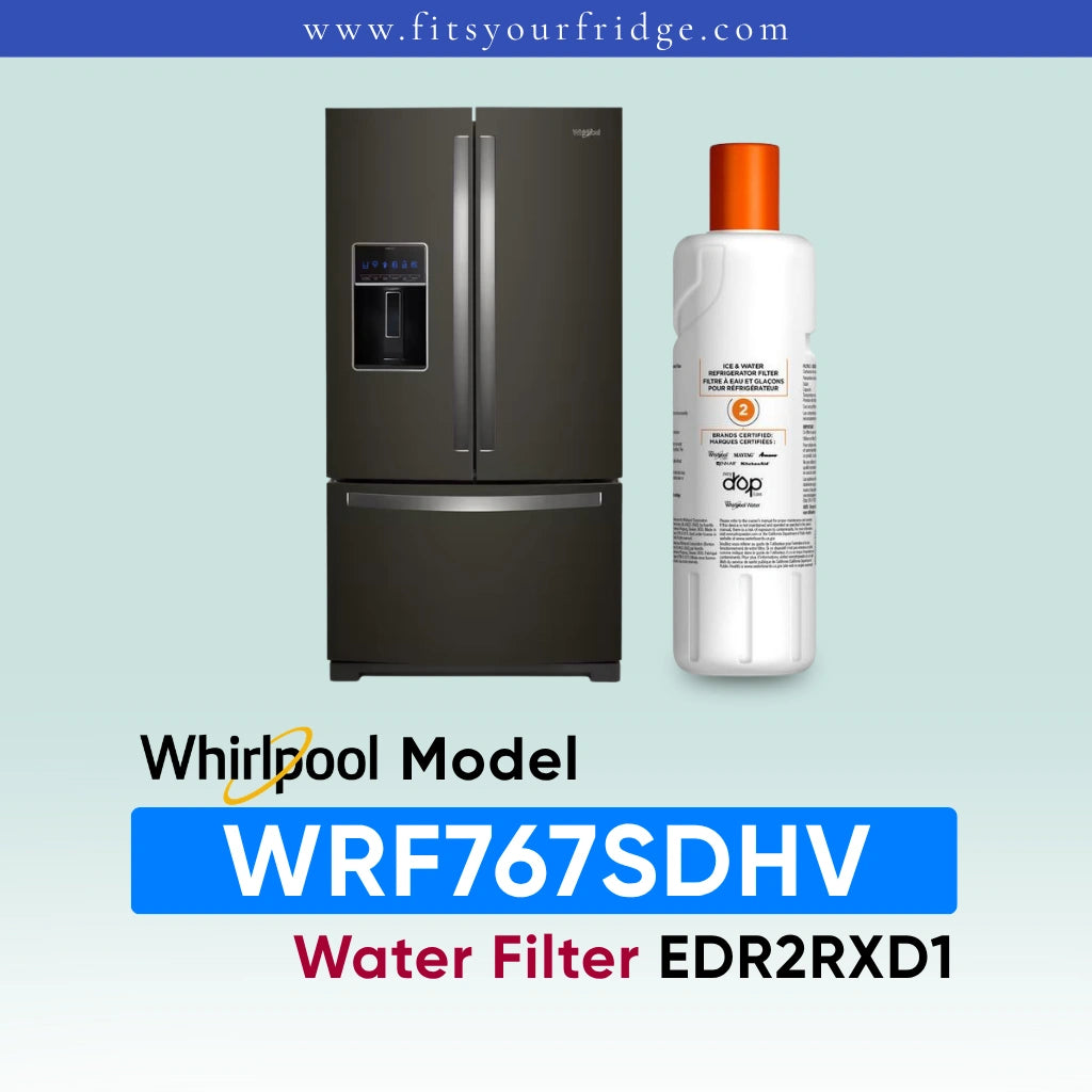 Whirlpool French door refrigerator in black stainless steel shown next to an EveryDrop Refrigerator Water Filter 2. Text on the image confirms compatibility: "Whirlpool Model WRF767SDHV Water Filter EDR2RXD1", with the website www.fitsyourfridge.com displayed in a blue banner at the top.