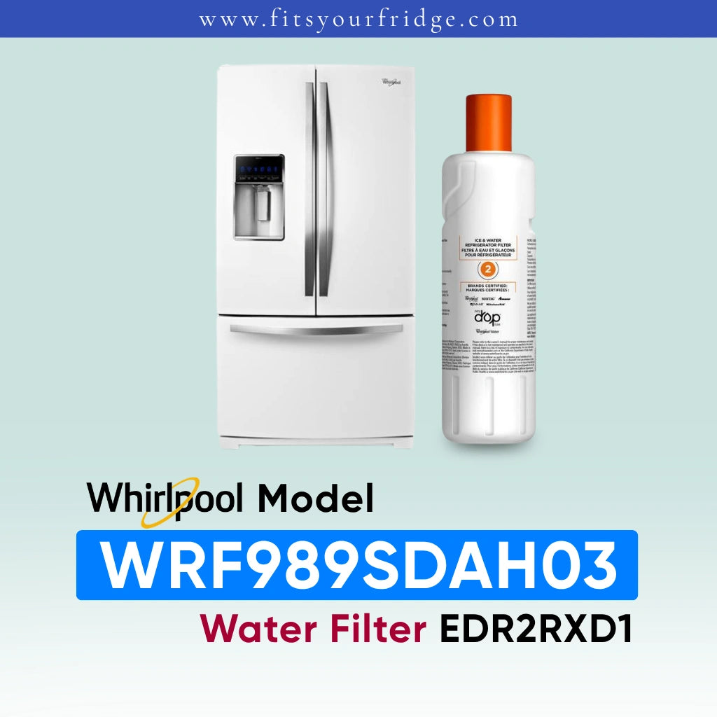 Whirlpool French door refrigerator in black stainless steel shown next to an EveryDrop Refrigerator Water Filter 2. Text on the image confirms compatibility: "Whirlpool Model WRF989SDAH03 Water Filter EDR2RXD1", with the website www.fitsyourfridge.com displayed in a blue banner at the top.