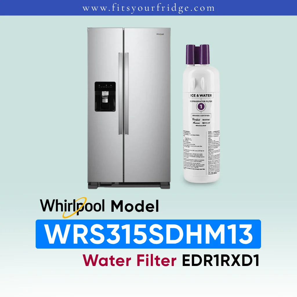 Whirlpool stainless steel refrigerator shown next to a water filter cartridge, with text reading 'Whirlpool Model WRS315SDHM13 Water Filter EDR1RXD1' on a pale blue gradient background.