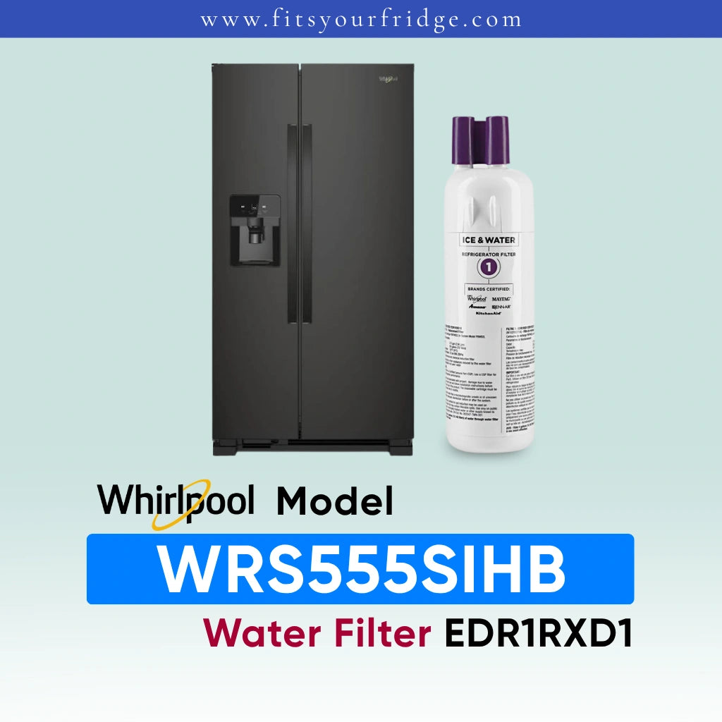 Whirlpool stainless steel refrigerator shown next to a water filter cartridge, with text reading 'Whirlpool Model WRS555SIHB Water Filter EDR1RXD1' on a pale blue gradient background.