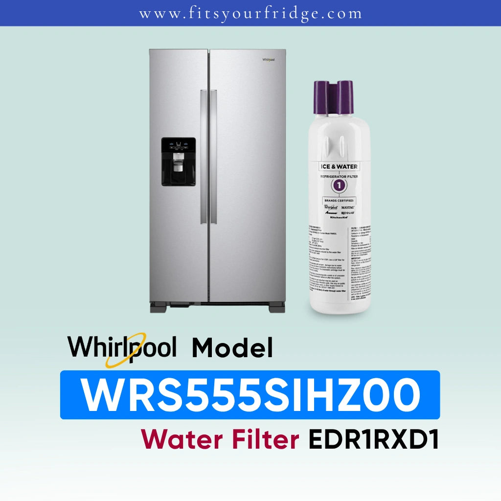 Whirlpool stainless steel refrigerator shown next to a water filter cartridge, with text reading 'Whirlpool Model WRS555SIHZ00 Water Filter EDR1RXD1' on a pale blue gradient background.