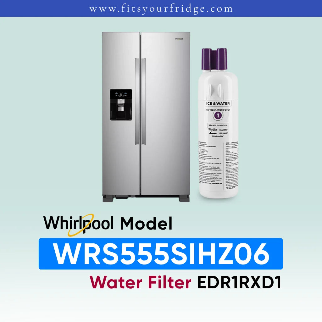 Whirlpool stainless steel refrigerator shown next to a water filter cartridge, with text reading 'Whirlpool Model WRS555SIHZ06 Water Filter EDR1RXD1' on a pale blue gradient background.