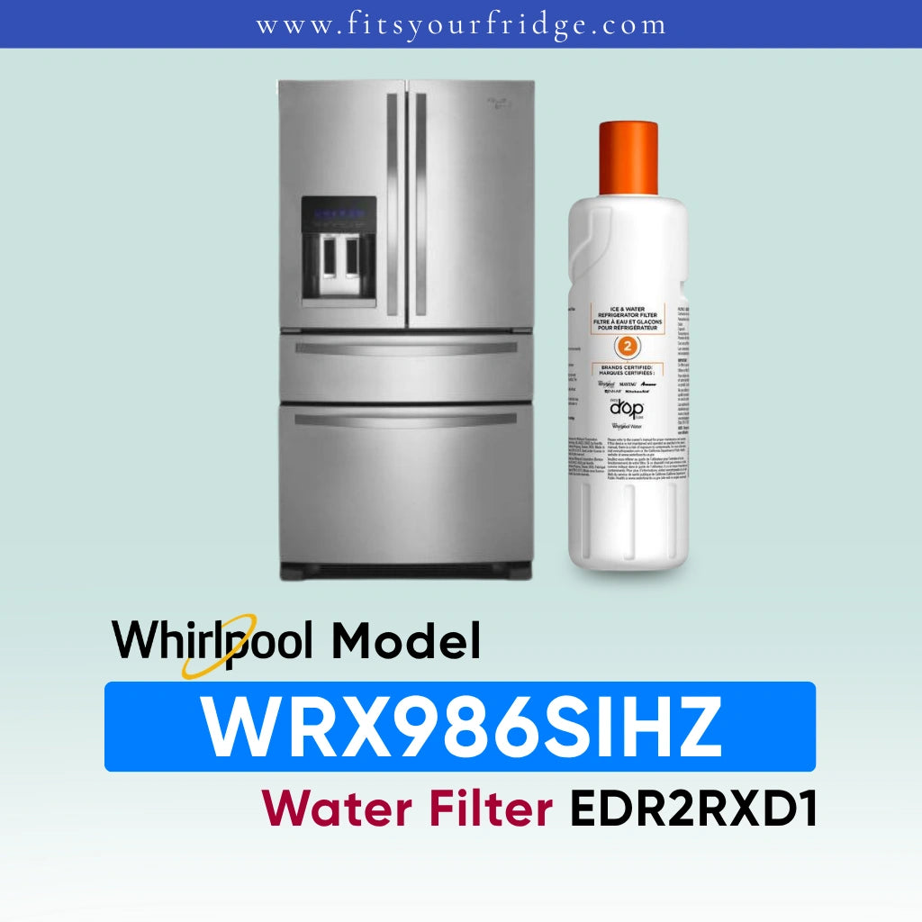 Whirlpool French door refrigerator in black stainless steel shown next to an EveryDrop Refrigerator Water Filter 2. Text on the image confirms compatibility: "Whirlpool Model WRX986SIHZ Water Filter EDR2RXD1", with the website www.fitsyourfridge.com displayed in a blue banner at the top.