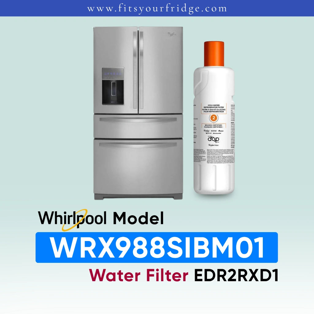 Whirlpool French door refrigerator in black stainless steel shown next to an EveryDrop Refrigerator Water Filter 2. Text on the image confirms compatibility: "Whirlpool Model WRX988SIBM01 Water Filter EDR2RXD1", with the website www.fitsyourfridge.com displayed in a blue banner at the top.