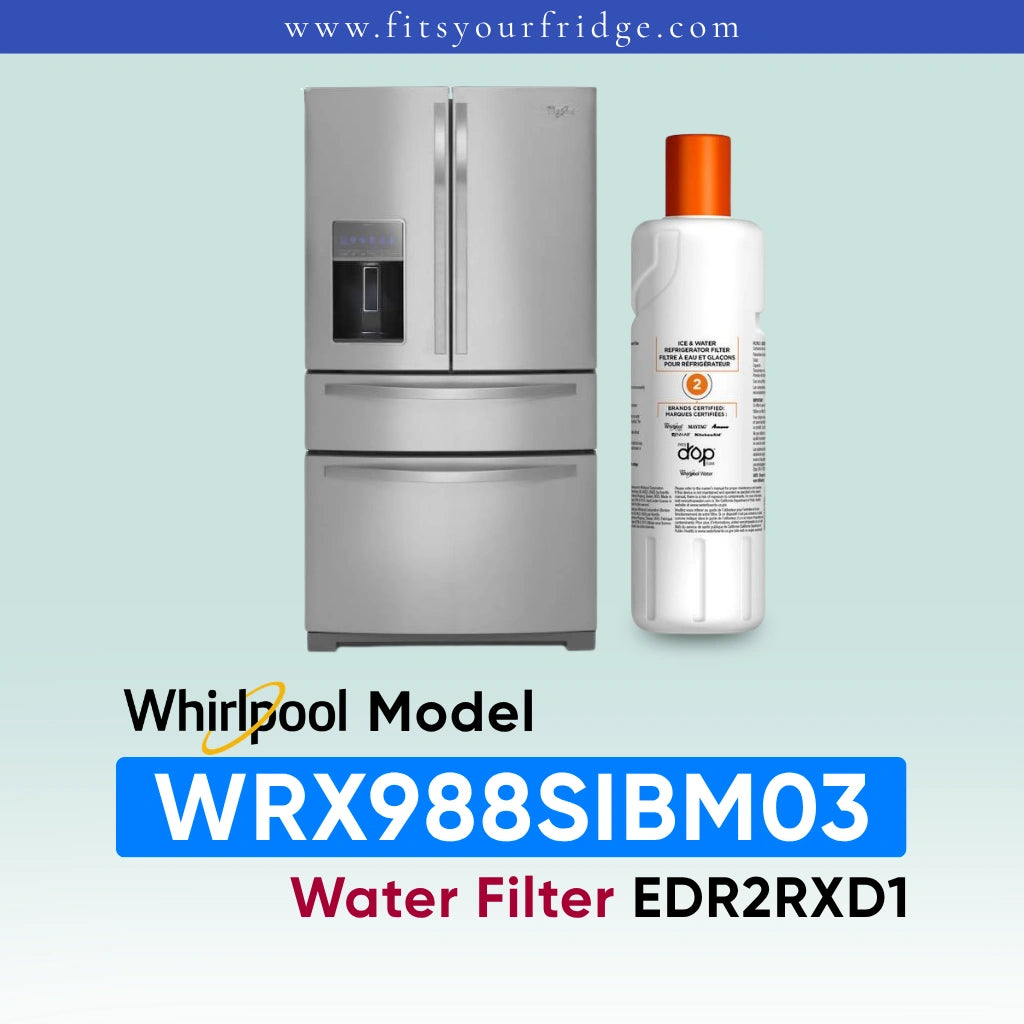 Whirlpool French door refrigerator in black stainless steel shown next to an EveryDrop Refrigerator Water Filter 2. Text on the image confirms compatibility: "Whirlpool Model WRX988SIBM03 Water Filter EDR2RXD1", with the website www.fitsyourfridge.com displayed in a blue banner at the top.