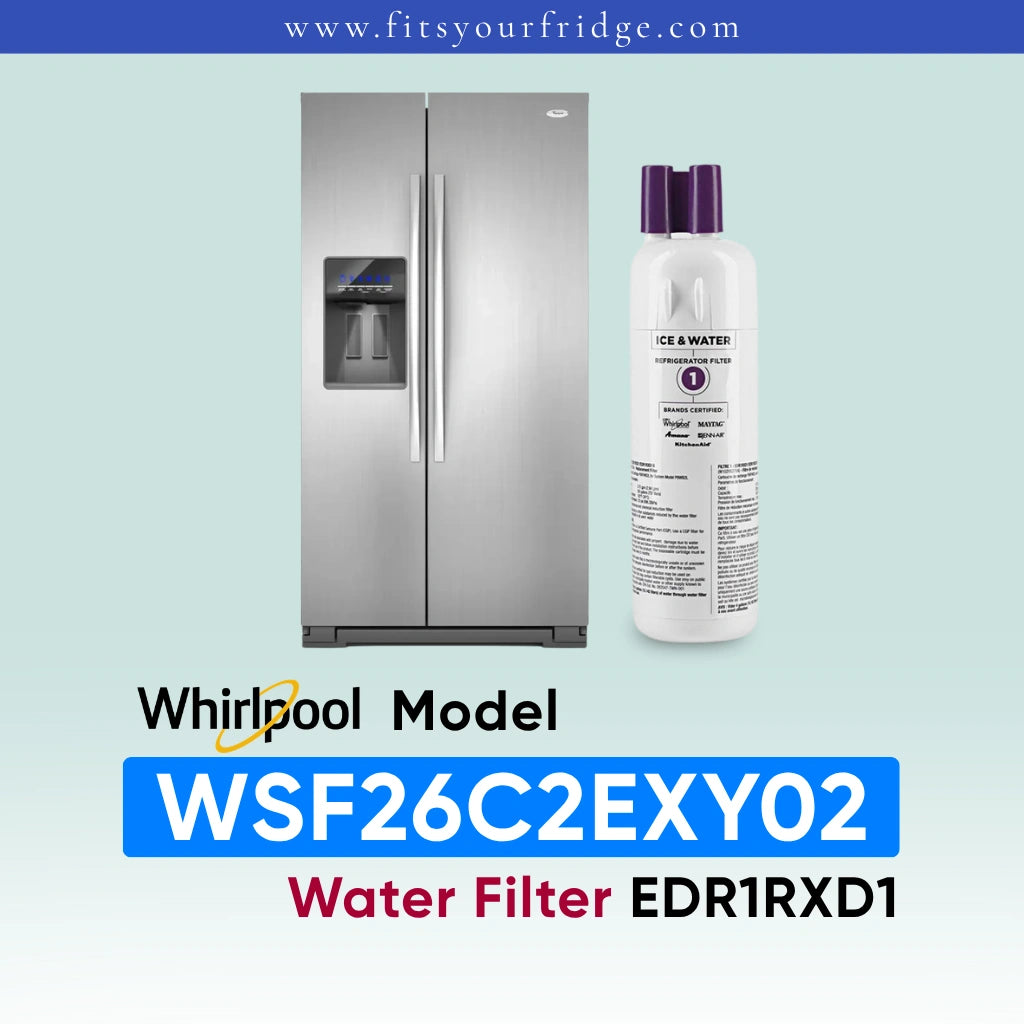 Whirlpool stainless steel refrigerator shown next to a water filter cartridge, with text reading 'Whirlpool Model WSF26C2EXY02 Water Filter EDR1RXD1' on a pale blue gradient background.