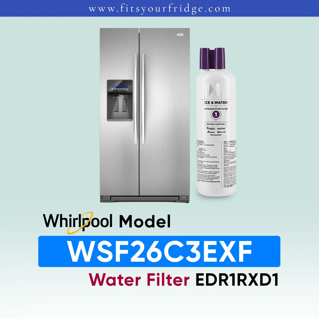 Whirlpool stainless steel refrigerator shown next to a water filter cartridge, with text reading 'Whirlpool Model WSF26C3EXF Water Filter EDR1RXD1' on a pale blue gradient background.