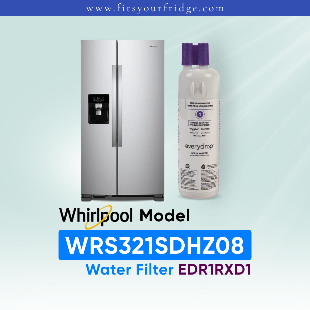 Whirlpool WRS321SDHZ08 refrigerator with EveryDrop EDR1RXD1 water filter replacement for clean drinking water and ice
