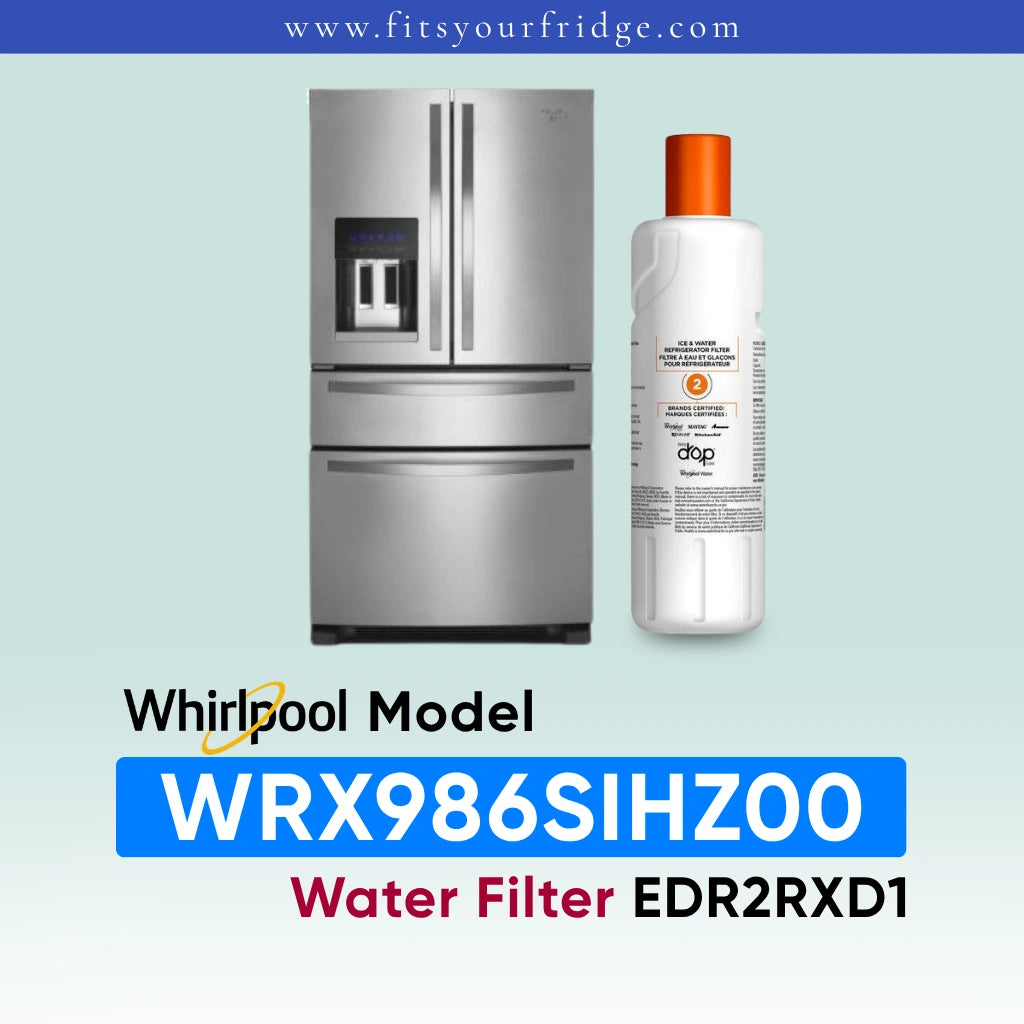 Whirlpool French door refrigerator in black stainless steel shown next to an EveryDrop Refrigerator Water Filter 2. Text on the image confirms compatibility: "Whirlpool Model WRX986SIHZ00 Water Filter EDR2RXD1", with the website www.fitsyourfridge.com displayed in a blue banner at the top.